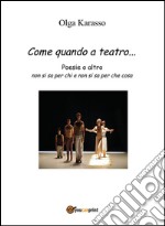 Come quando a teatro.... E-book. Formato PDF ebook