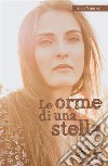 Le orme di una stella. E-book. Formato PDF ebook