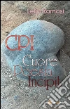 CPI Cuore Poesia Incipit. E-book. Formato EPUB ebook di Lella Ramasi