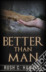 Better than man. E-book. Formato EPUB ebook