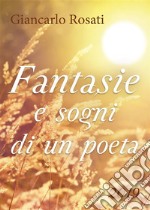 Fantasie e sogni di un poeta. E-book. Formato PDF ebook