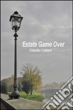 Estate game over. E-book. Formato EPUB ebook