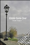 Estate game over. E-book. Formato EPUB ebook