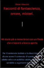 Racconti di fantascienza orrore misteri. E-book. Formato EPUB ebook