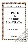 Il patto della torre mangiata. E-book. Formato PDF ebook di Manlio Maradei