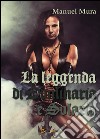La leggenda di Dominaria e Solaria. E-book. Formato PDF ebook di Manuel Mura