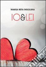 Io e lei. E-book. Formato PDF ebook