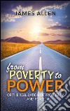 From poverty to power or the realization of prosperity and peace. E-book. Formato EPUB ebook