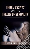 Three essays on the theory of sexuality. E-book. Formato EPUB ebook