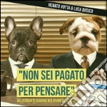 'Non sei pagato per pensare' - Allucinante viaggio nel pianeta Ufficio. E-book. Formato EPUB ebook