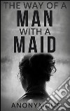 The way of a man with a maid. E-book. Formato EPUB ebook