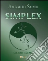 Simplex (Collector's Edition). E-book. Formato EPUB ebook di Antonio Soria
