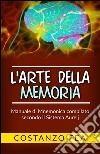 L'arte della Memoria - Manuale di mnemonica compilato secondo il sistema Aurelj. E-book. Formato EPUB ebook