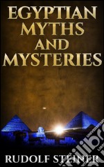 Egyptian myths and mysteries. E-book. Formato EPUB ebook