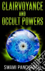 Clairvoyance and occult powers. E-book. Formato EPUB ebook