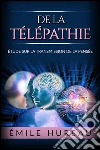 De la télépathie: Étude sur la transmission de la pensée. E-book. Formato EPUB ebook di Émile Hureau