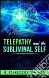 Telepathy and the subliminal self. E-book. Formato EPUB ebook di R. Osgood Mason