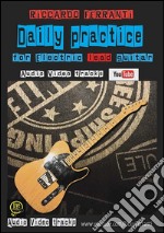 Daily practice for electric lead guitar. Ediz. bilingue. E-book. Formato EPUB ebook