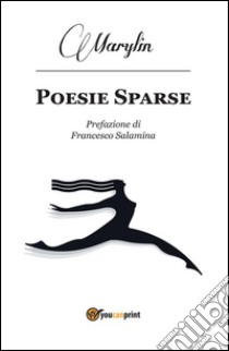 Poesie sparse. E-book. Formato PDF ebook di Marylin