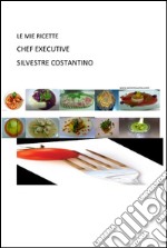 Le mie ricette. E-book. Formato PDF ebook