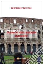 Sonetti der secolo passato. E-book. Formato PDF ebook