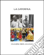 La capoeira. E-book. Formato PDF ebook