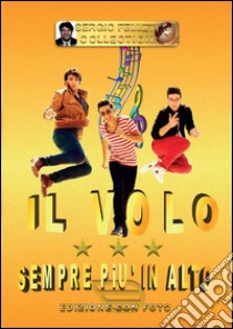 Il volo - Sempre più in alto. E-book. Formato PDF ebook di Sergio Felleti