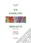 Un insolito mosaico - Indice. E-book. Formato EPUB ebook