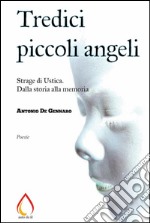 Tredici piccoli angeli: strage di Ustica. Dalla storia alla memoria. E-book. Formato EPUB