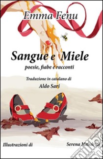 Sangue e miele. E-book. Formato PDF ebook di Emma Fenu