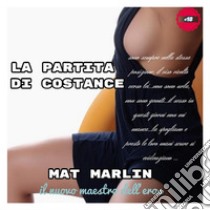 La partita di Costance [Mat Marlin]. E-book. Formato EPUB ebook di Mat Marlin