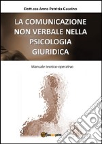 La comunicazione non verbale nella psicologia giuridica. E-book. Formato EPUB ebook