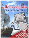 Allons enfants. Spezia francese. E-book. Formato EPUB ebook di Gino Ragnetti
