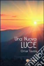 Una nuova luce. E-book. Formato PDF ebook