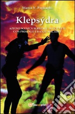 Klepsydra: azione scenica surreale in due atti con prologo e danze macabre. E-book. Formato PDF ebook