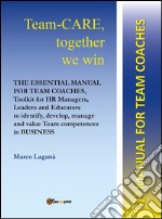 Team-CARE, together we win. E-book. Formato EPUB ebook