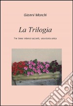 La Trilogia. E-book. Formato EPUB ebook