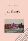 La Trilogia. E-book. Formato EPUB ebook