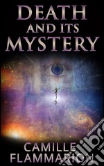 Death and its mystery. E-book. Formato EPUB ebook