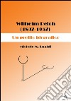 Wilhelm Reich (1897-1957). Un profilo biografico. E-book. Formato EPUB ebook di Michele Lualdi