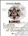 Lucas and the legendary world of Quantum (Collector's Edition). E-book. Formato EPUB ebook