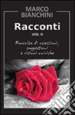 Racconti. Raccolta di ossessioni, suggestioni e visioni oniriche Vol. 2. E-book. Formato PDF ebook