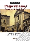 Pago Veiano amarcord. E-book. Formato PDF ebook