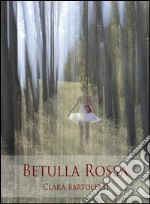 Betulla rossa. E-book. Formato EPUB ebook