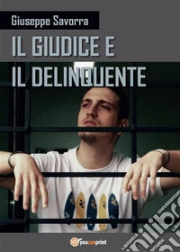 Il giudice e il delinquente. E-book. Formato PDF ebook