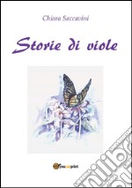 Storie di viole. E-book. Formato EPUB ebook