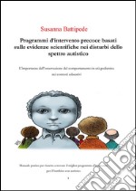 Programmi d'intervento precoce basati sulle evidenze scientifiche nei disturbi dello spettro autistico. E-book. Formato PDF ebook