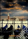 Ogni sei ore la marea cambia. E-book. Formato EPUB ebook di Armida Fogli