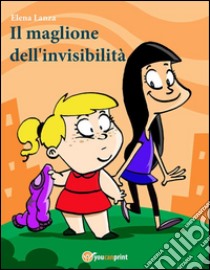 Il maglione dell'invisibilità. E-book. Formato PDF ebook di Elena Lanza