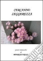 Cercanno leggerezza. E-book. Formato EPUB ebook